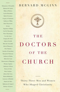 The Doctors of the Church: Thirty-Three Men and Women Who Shaped Christianity (2nd Edition)