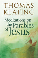 Meditations on the Parables of Jesus (New Collection)