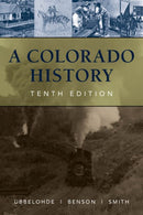 A Colorado History, 10th Edition  (10th Edition)
