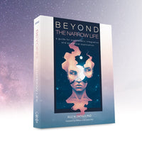 Beyond the Narrow Life