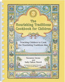 The Nourishing Traditions Cookbook for Children