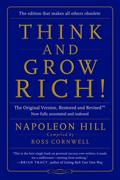 Think and Grow Rich!: The Original Version, Restored and Revisedâ?¢