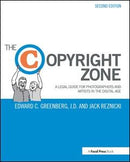 The Copyright Zone: A Legal Guide For Photographers and Artists In The Digital Age (2nd Edition)