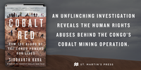 Cobalt Red: How the Blood of the Congo Powers Our Lives