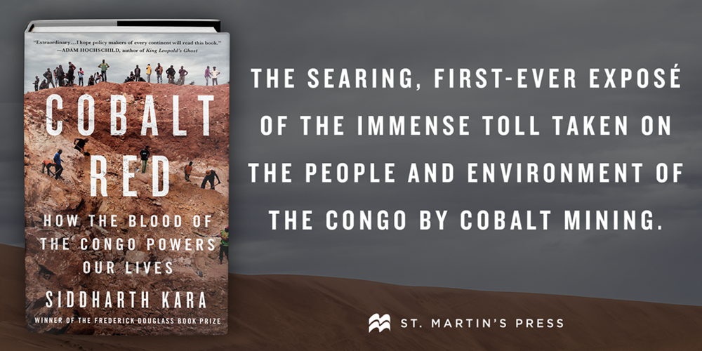 Cobalt Red: How the Blood of the Congo Powers Our Lives