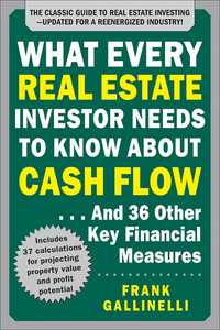 What Every Real Estate Investor Needs to Know About Cash Flow... And 36 Other Key Financial Measures, Updated Edition  (3rd Edition)