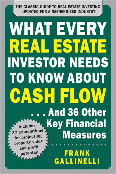 What Every Real Estate Investor Needs to Know About Cash Flow... And 36 Other Key Financial Measures, Updated Edition  (3rd Edition)