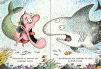There Was an Old Mermaid Who Swallowed a Shark!