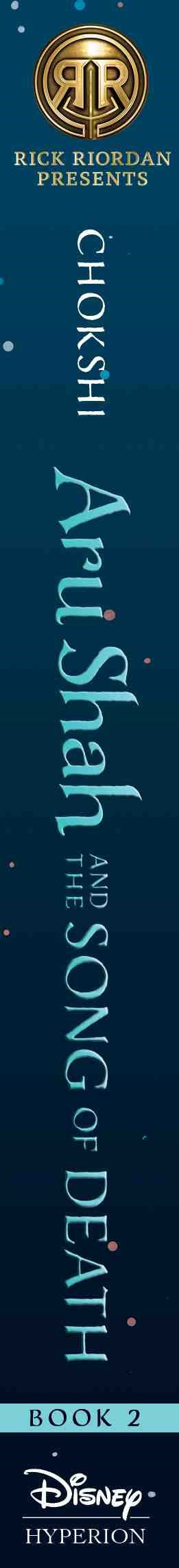 Rick Riordan Presents: Aru Shah and the Song of Death-A Pandava Novel Book 2