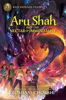 Rick Riordan Presents: Aru Shah and the Nectar of Immortality-A Pandava Novel Bo ok 5 (Pandava Series)