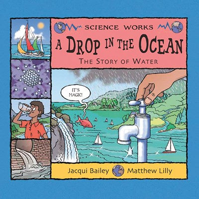 A Drop in the Ocean: The Story of Water