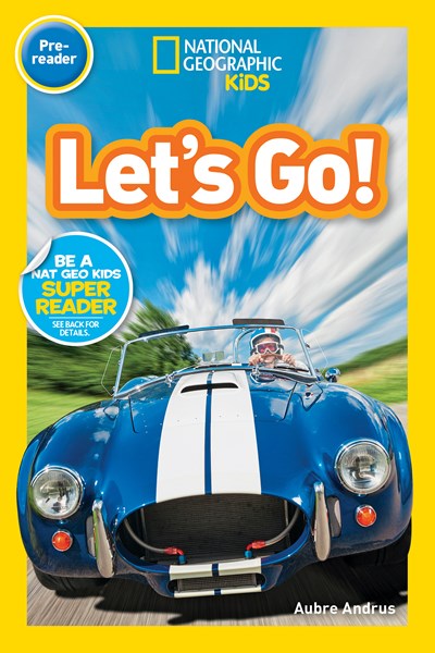 Let's Go! (National Geographic Kids Readers, Pre-Reader)