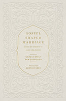 Gospel-Shaped Marriage