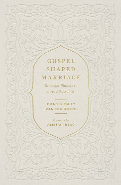 Gospel-Shaped Marriage