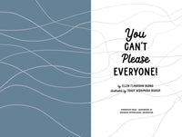 You Can't Please Everyone!