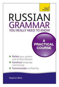 Russian Grammar You Really Need To Know  (3rd Edition)