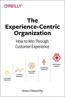 The Experience-Centric Organization