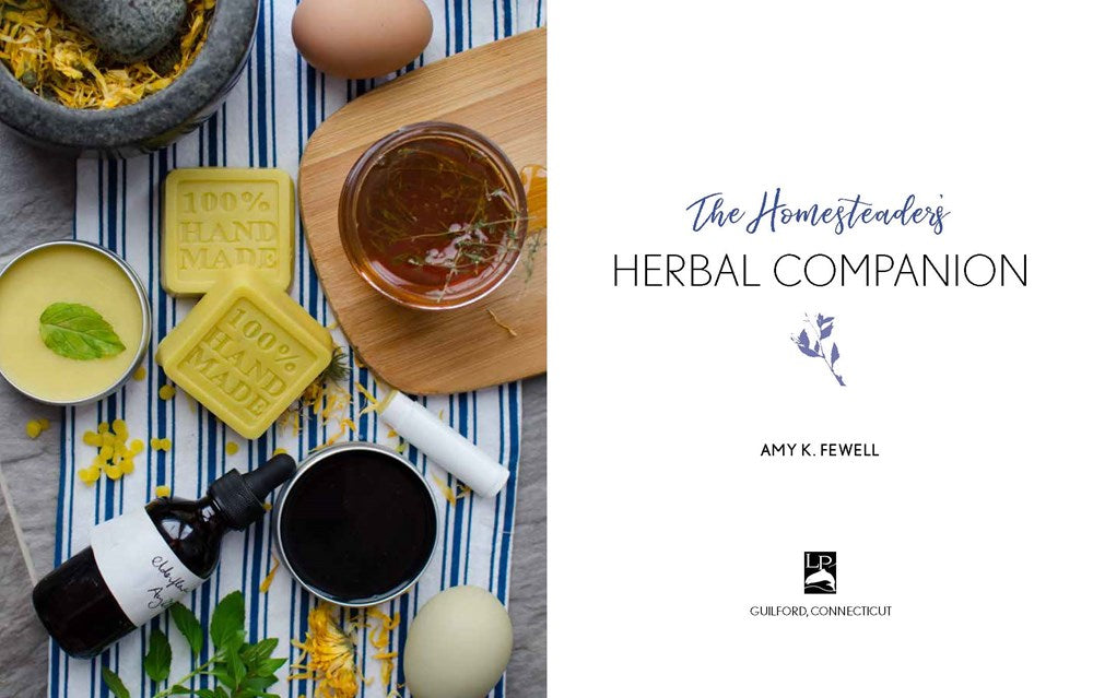 The Homesteader's Herbal Companion: The Ultimate Guide to Growing, Preserving, and Using Herbs