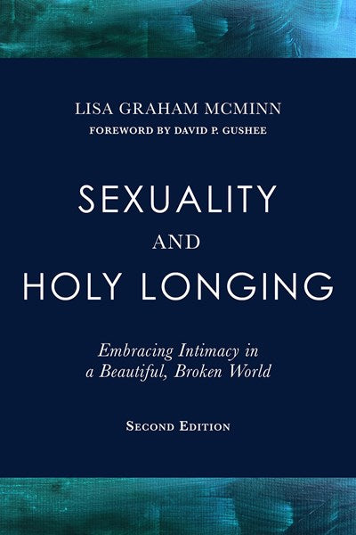 Sexuality and Holy Longing: Second Edition