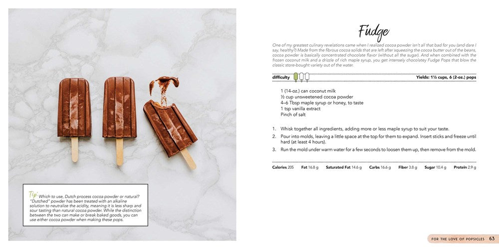 For the Love of Popsicles: Naturally Delicious Icy Sweet Summer Treats from A–Z