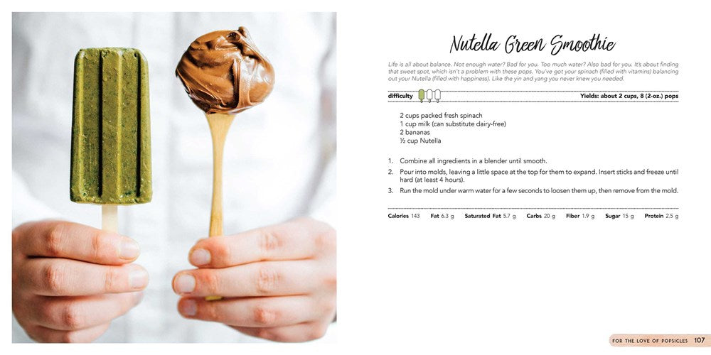 For the Love of Popsicles: Naturally Delicious Icy Sweet Summer Treats from A–Z