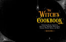 The Witch's Cookbook: Enchanting Recipes Inspired by Hocus Pocus, Bewitched, Harry Potter, Charmed, Wicked, Sabrina, and More! (Magical Cookbooks)