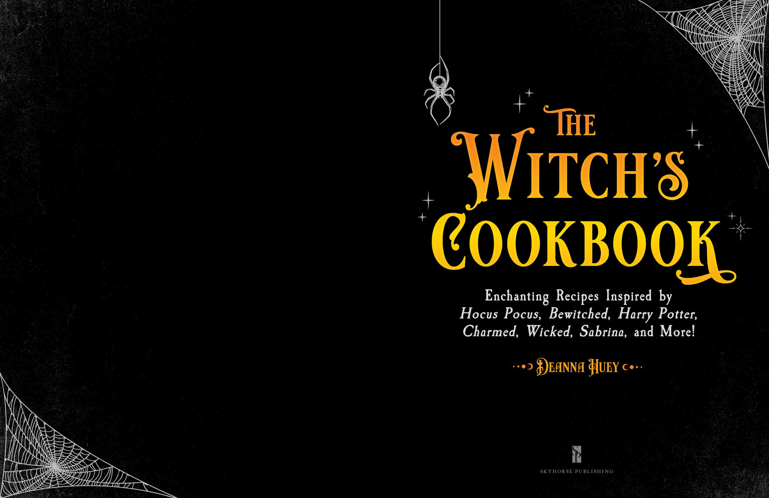 The Witch's Cookbook: Enchanting Recipes Inspired by Hocus Pocus, Bewitched, Harry Potter, Charmed, Wicked, Sabrina, and More! (Magical Cookbooks)