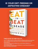 Eat to Beat Disease: The New Science of How Your Body Can Heal Itself