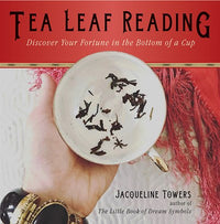 Tea Leaf Reading: Discover Your Fortune in the Bottom of a Cup