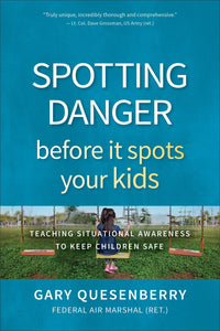 Spotting Danger Before It Spots Your KIDS