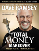 The Total Money Makeover: Classic Edition : A Proven Plan for Financial Fitness