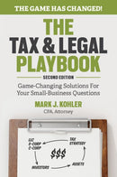 The Tax and Legal Playbook: Game-Changing Solutions To Your Small Business Questions (2nd Edition)