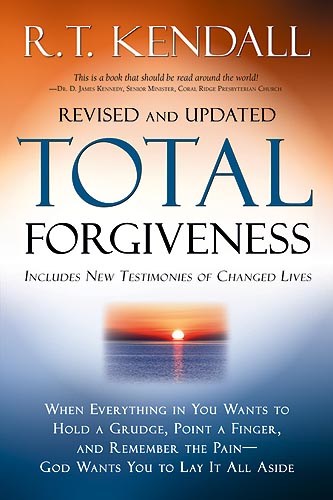 Total Forgiveness: When Everything in You Wants to Hold a Grudge, Point a Finger, and Remember the Pain - God Wants You to Lay it All Aside (Revised)