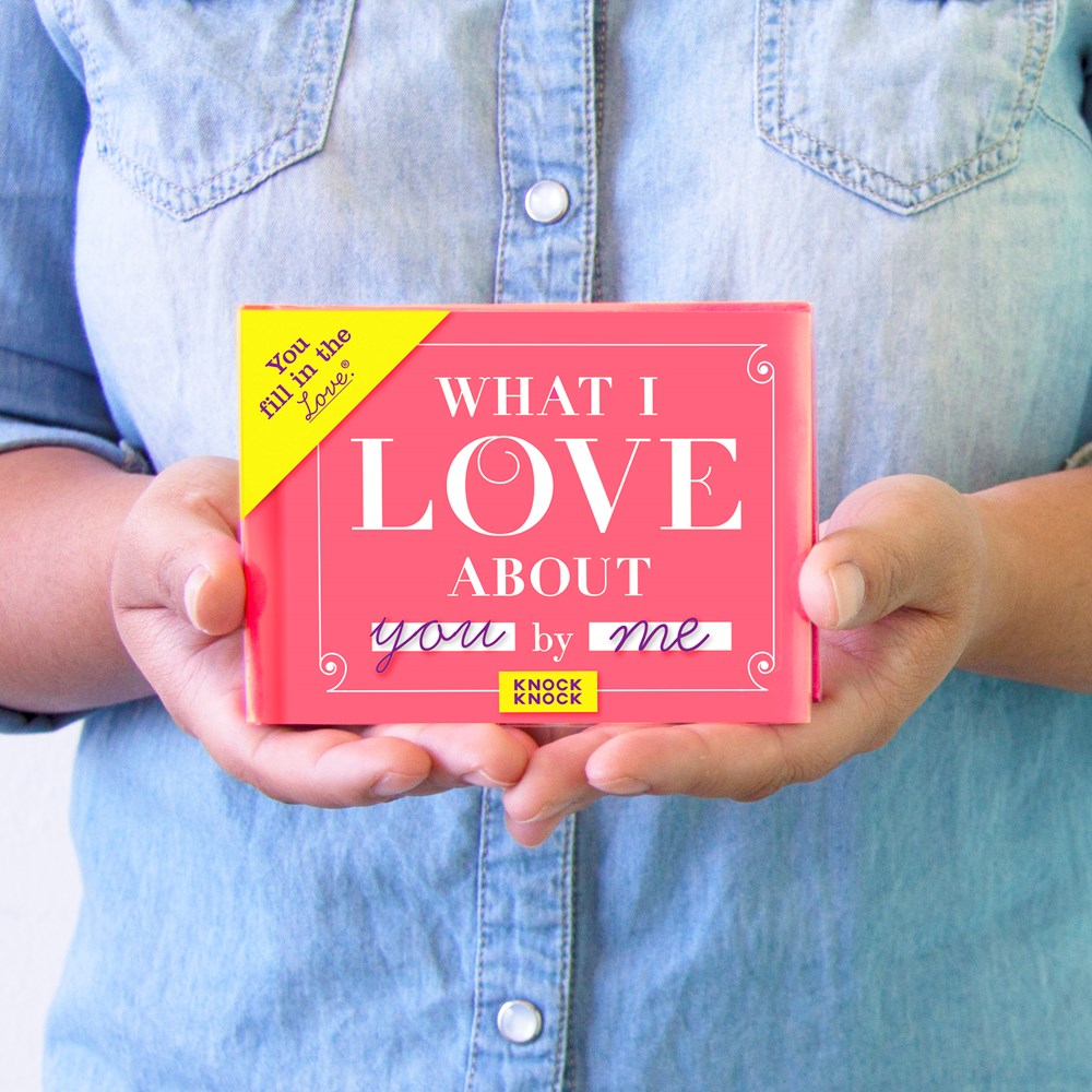 What I Love about You Fill in the Love Journal & Gift Book: SKU 50061