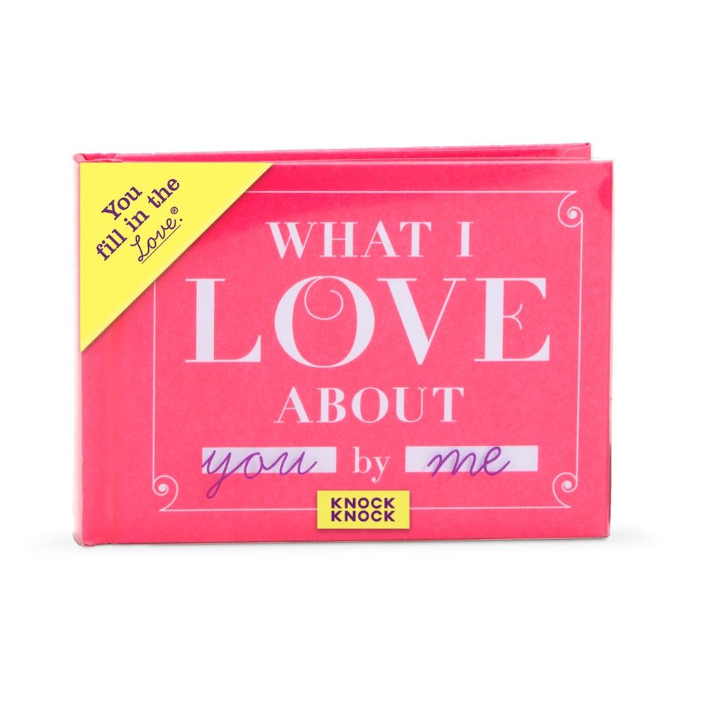 What I Love about You Fill in the Love Journal & Gift Book: SKU 50061