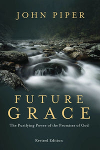 Future Grace, Revised Edition