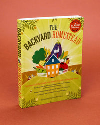 The Backyard Homestead: Produce all the food you need on just a quarter acre!