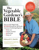 The Vegetable Gardener's Bible, 2nd Edition: Discover Ed's High-Yield W-O-R-D System for All North American Gardening Regions: Wide Rows, Organic Methods, Raised Beds, Deep Soil (2nd Edition)