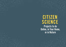 The Field Guide to Citizen Science