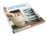 The Beginner's Guide to Wheel Throwing