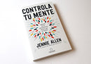 Controla tu mente: Libérate de los pensamientos tóxicos que te limitan / Get Out of Your Head: Stopping the Spiral of Toxic Thoughts