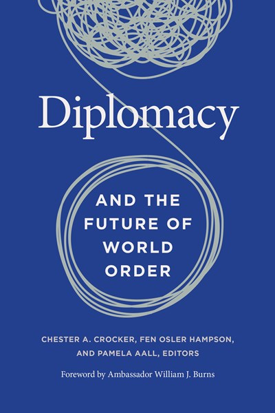 Diplomacy and the Future of World Order