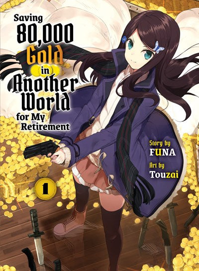 Saving 80,000 Gold in Another World for My Retirement 1 (light novel)
