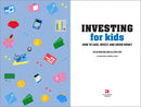 Investing for Kids: How to Save, Invest, and Grow Money