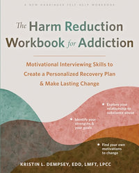 The Harm Reduction Workbook for Addiction