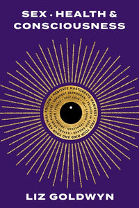 Sex, Health, and Consciousness