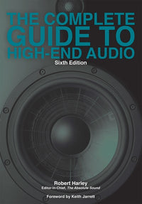 The Complete Guide to High-End Audio