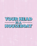 Your Head is a Houseboat: A Chaotic Guide to Mental Clarity