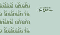 The Story of the Root Children