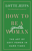 How To Be A Gentlewoman